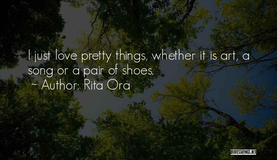 Pair Of Shoes Love Quotes By Rita Ora