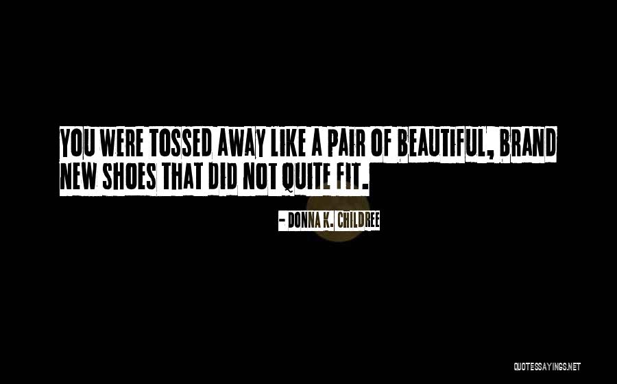 Pair Of Shoes Quotes By Donna K. Childree Pair Of Shoes Quotes By Donna K. Childree