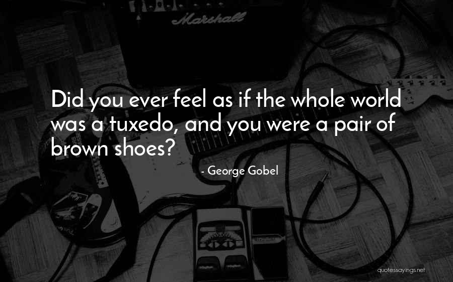 Pair Of Shoes Quotes By George Gobel Pair Of Shoes Quotes By George Gobel