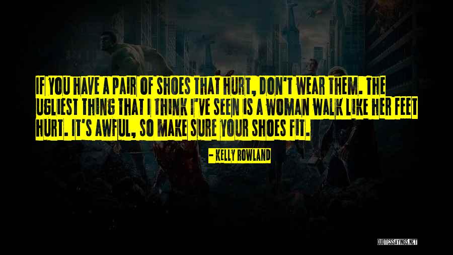 Pair Of Shoes Quotes By Kelly Rowland