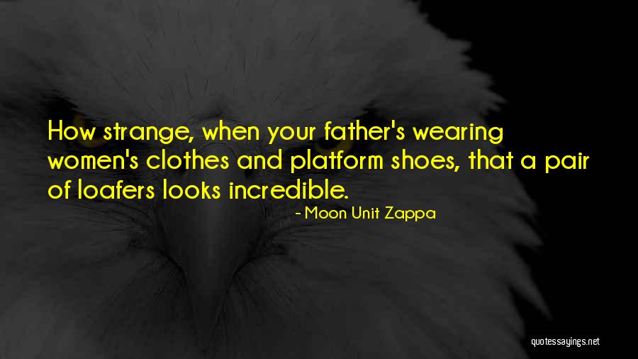 Pair Of Shoes Quotes By Moon Unit Zappa