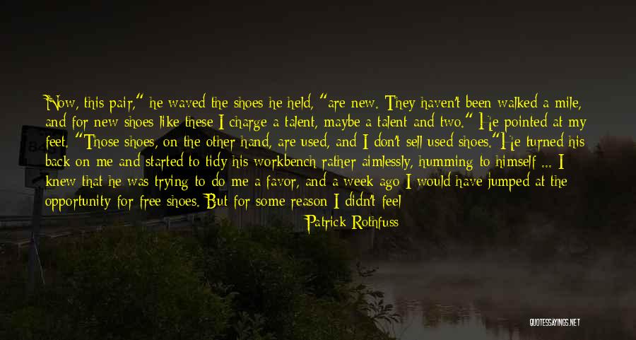 Pair Of Shoes Quotes By Patrick Rothfuss