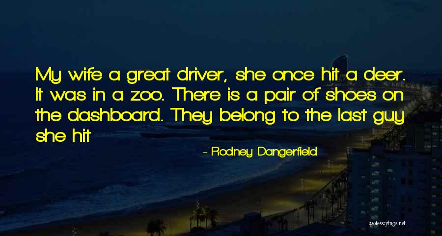 Pair Of Shoes Quotes By Rodney Dangerfield Pair Of Shoes Quotes By Rodney Dangerfield