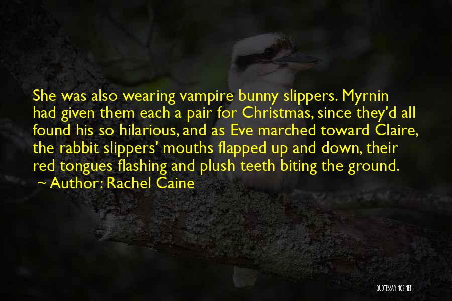 Pair Of Slippers Quotes By Rachel Caine