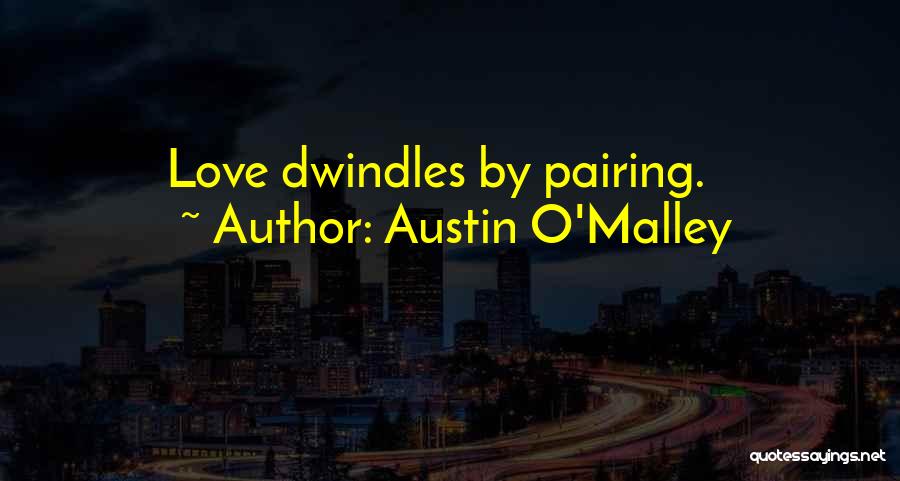 Pairing Quotes By Austin O'Malley