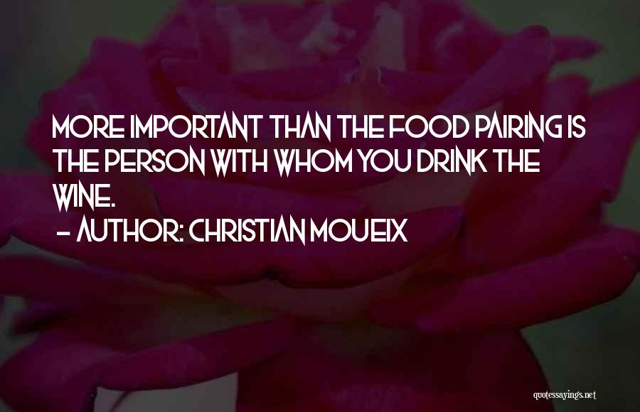 Pairing Quotes By Christian Moueix