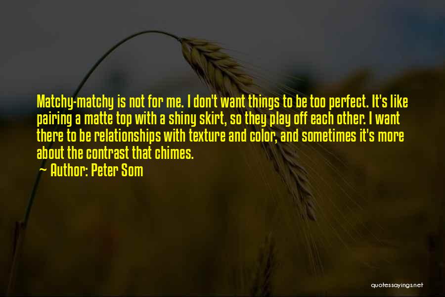 Pairing Quotes By Peter Som
