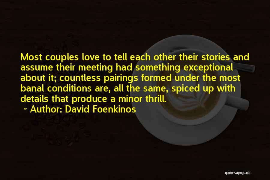 Pairings Quotes By David Foenkinos