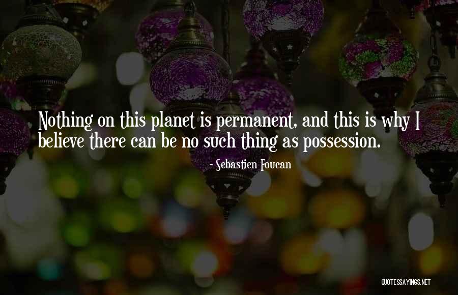 Pairon Muyldermans Quotes By Sebastien Foucan Pairon Muyldermans Quotes By Sebastien Foucan