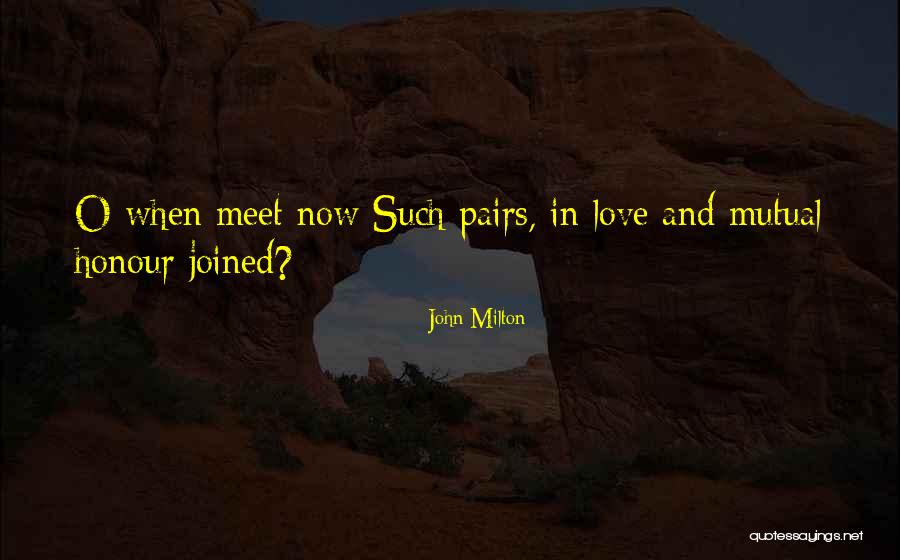 Pairs Of Love Quotes By John Milton Pairs Of Love Quotes By John Milton