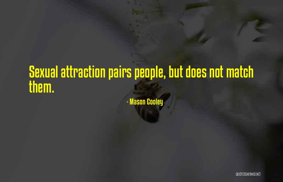 Pairs Of People Quotes By Mason Cooley Pairs Of People Quotes By Mason Cooley