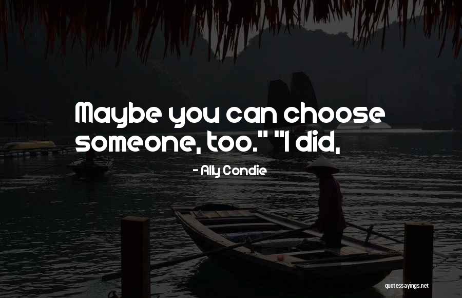 Paisagem Metamorfica Quotes By Ally Condie Paisagem Metamorfica Quotes By Ally Condie