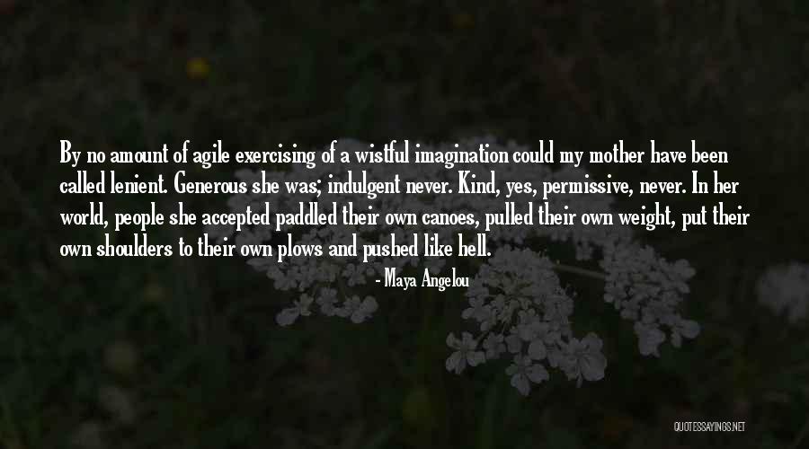 Paisagem Metamorfica Quotes By Maya Angelou Paisagem Metamorfica Quotes By Maya Angelou