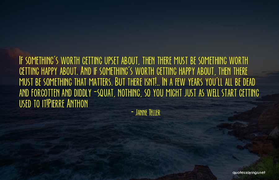 Paisagens Lindas Quotes By Janne Teller Paisagens Lindas Quotes By Janne Teller