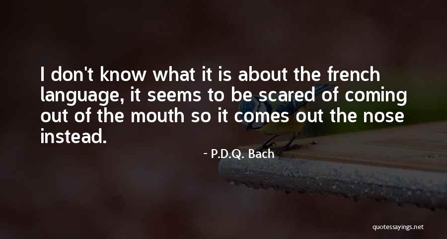Paislee Sierra Quotes By P.D.Q. Bach Paislee Sierra Quotes By P.D.Q. Bach