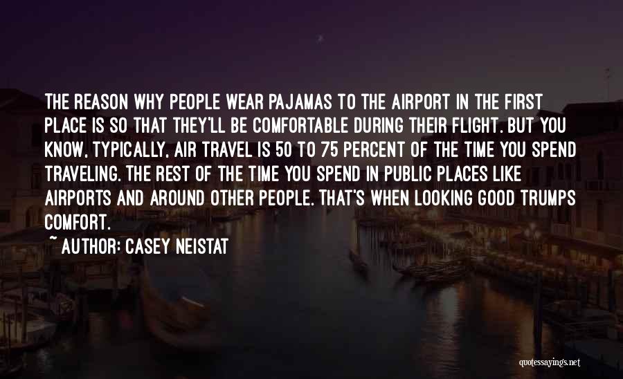 Pajamas In Public Quotes By Casey Neistat
