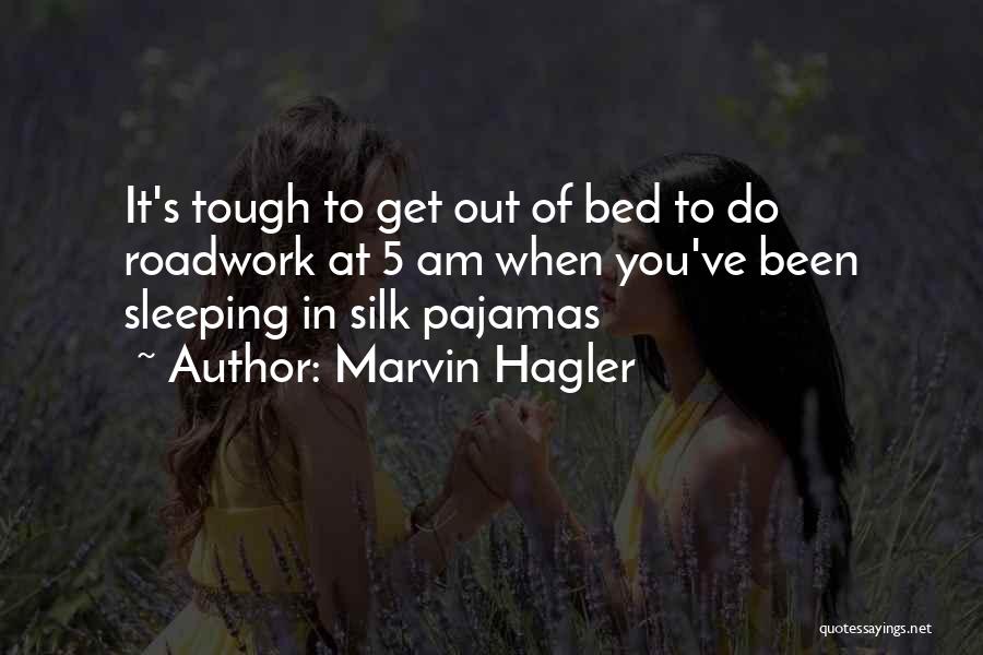 Pajamas Quotes By Marvin Hagler