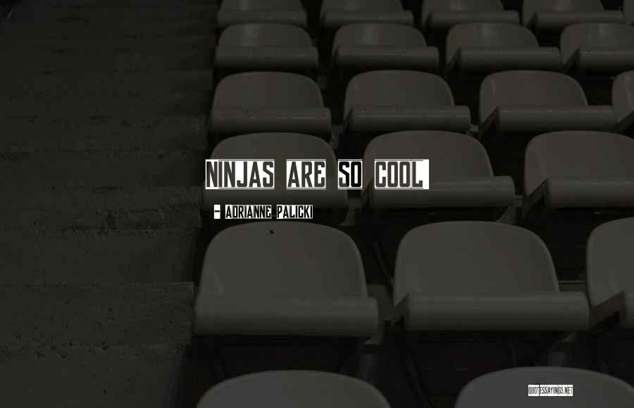 Pajarillos Cantando Quotes By Adrianne Palicki