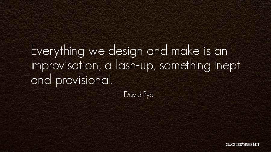 Pajarillos Musical De Chicago Quotes By David Pye Pajarillos Musical De Chicago Quotes By David Pye