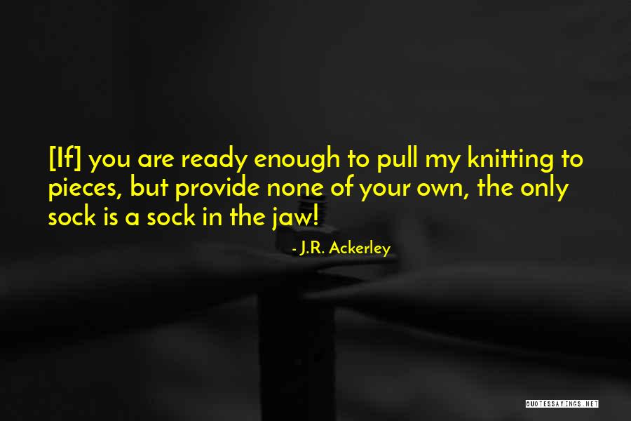 Pajarito Quotes By J.R. Ackerley Pajarito Quotes By J.R. Ackerley