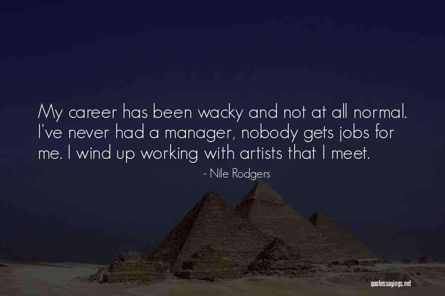 Pajaritos Quotes By Nile Rodgers Pajaritos Quotes By Nile Rodgers
