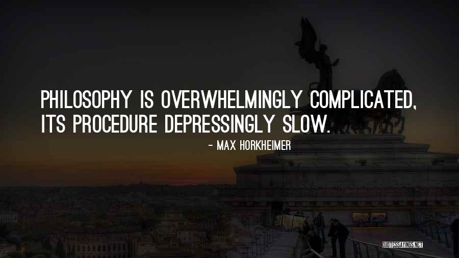 Pajetky Quotes By Max Horkheimer Pajetky Quotes By Max Horkheimer