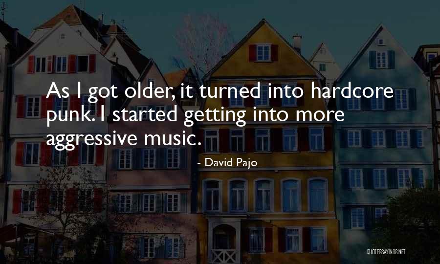 Pajo Quotes By David Pajo Pajo Quotes By David Pajo