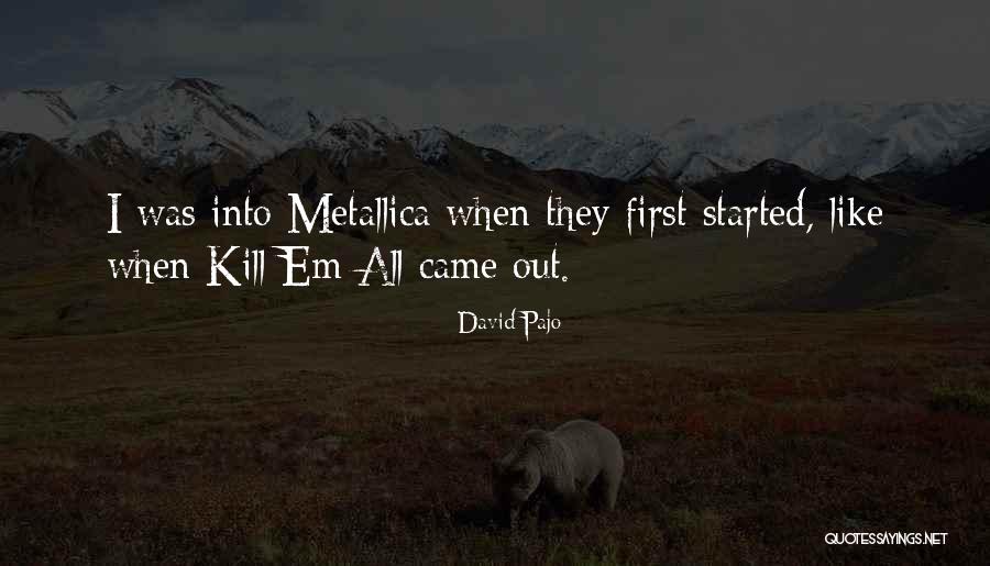 Pajo Quotes By David Pajo Pajo Quotes By David Pajo
