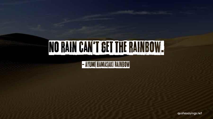 Pakettien Quotes By Ayumi Hamasaki Rainbow Pakettien Quotes By Ayumi Hamasaki Rainbow