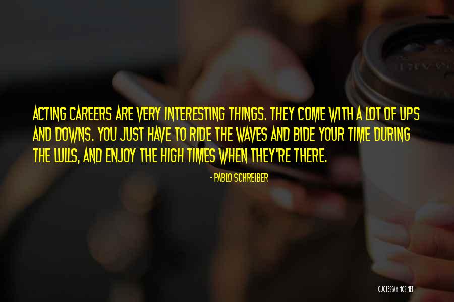 Pakhomova Quotes By Pablo Schreiber Pakhomova Quotes By Pablo Schreiber