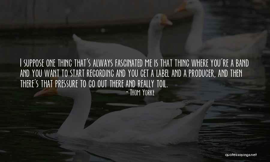 Pakiramdaman Quotes By Thom Yorke Pakiramdaman Quotes By Thom Yorke