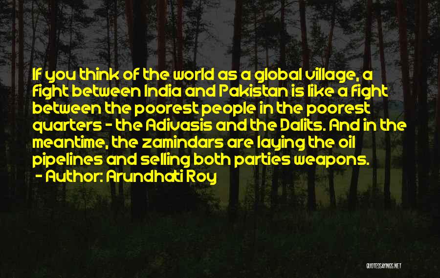 Pakistan And India Quotes By Arundhati Roy