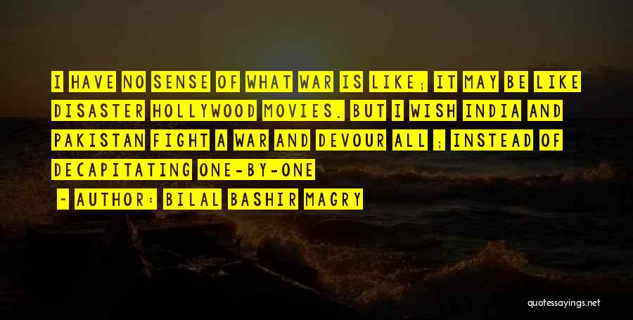 Pakistan And India Quotes By Bilal Bashir Magry
