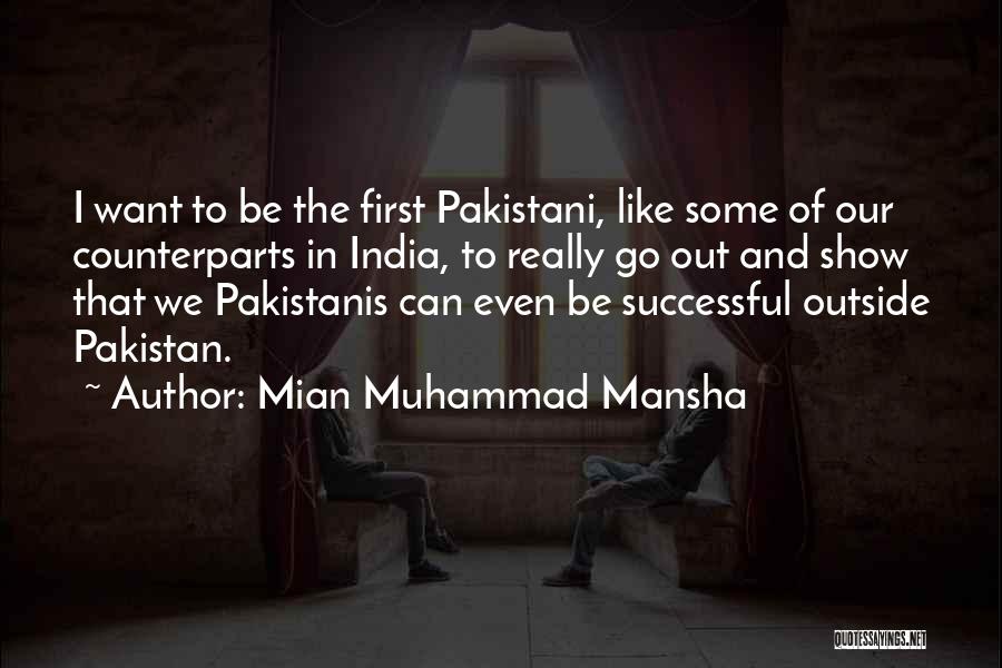 Pakistan And India Quotes By Mian Muhammad Mansha