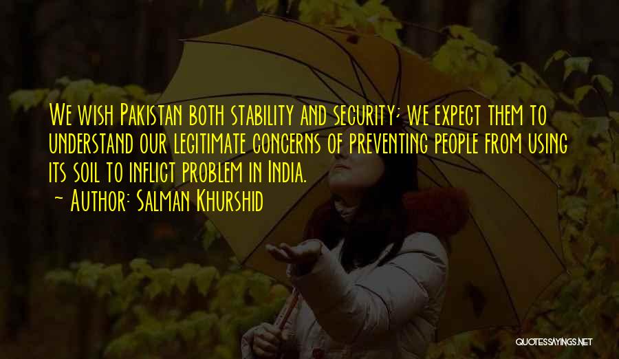 Pakistan And India Quotes By Salman Khurshid