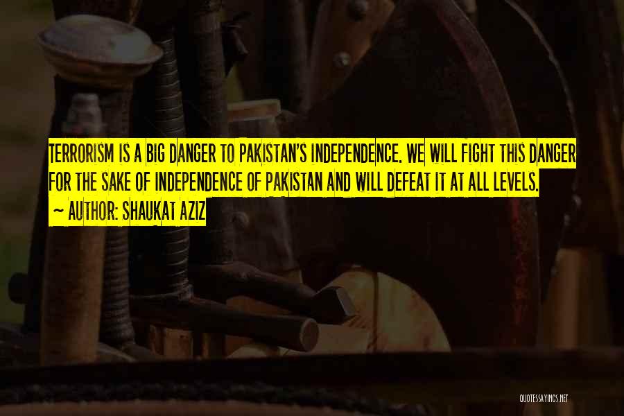 Pakistan Independence Quotes By Shaukat Aziz