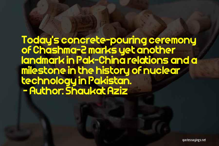 Pakistan Nuclear Quotes By Shaukat Aziz