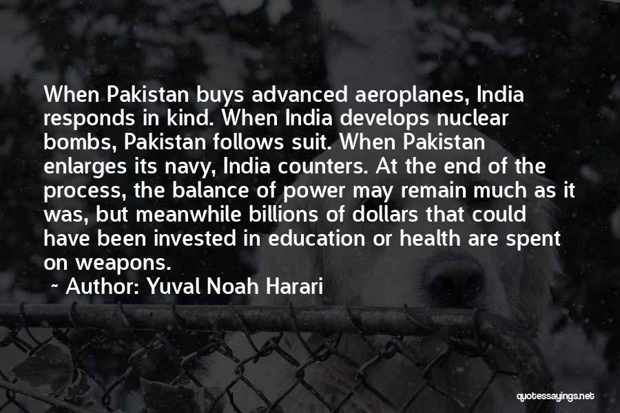 Pakistan Nuclear Quotes By Yuval Noah Harari