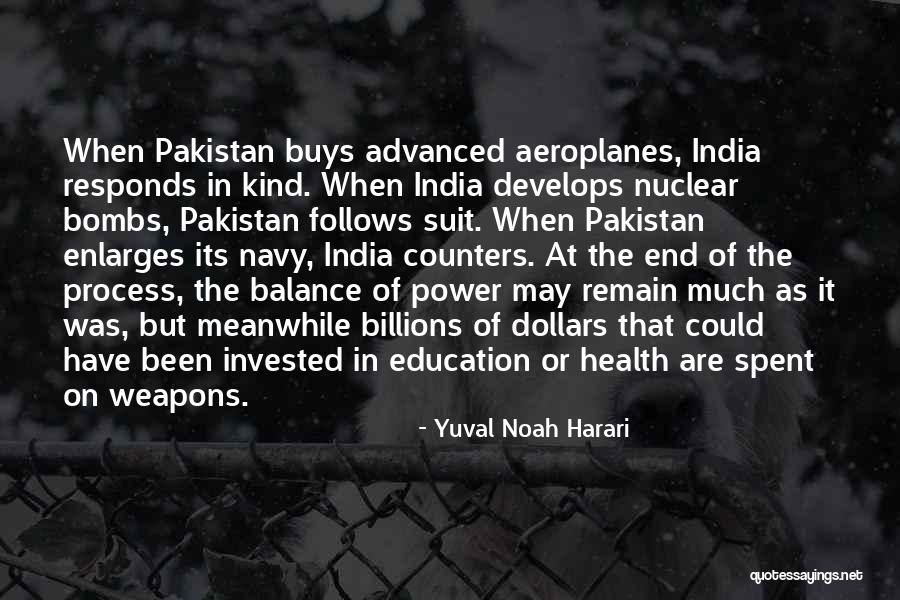 Pakistan Nuclear Quotes By Yuval Noah Harari