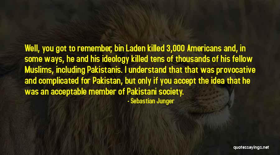Pakistani Society Quotes By Sebastian Junger Pakistani Society Quotes By Sebastian Junger