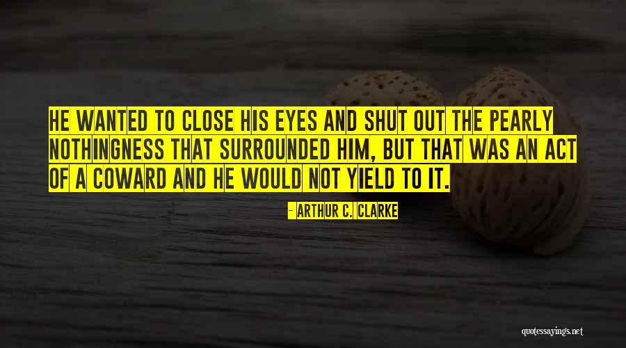 Pakketje Quotes By Arthur C. Clarke Pakketje Quotes By Arthur C. Clarke