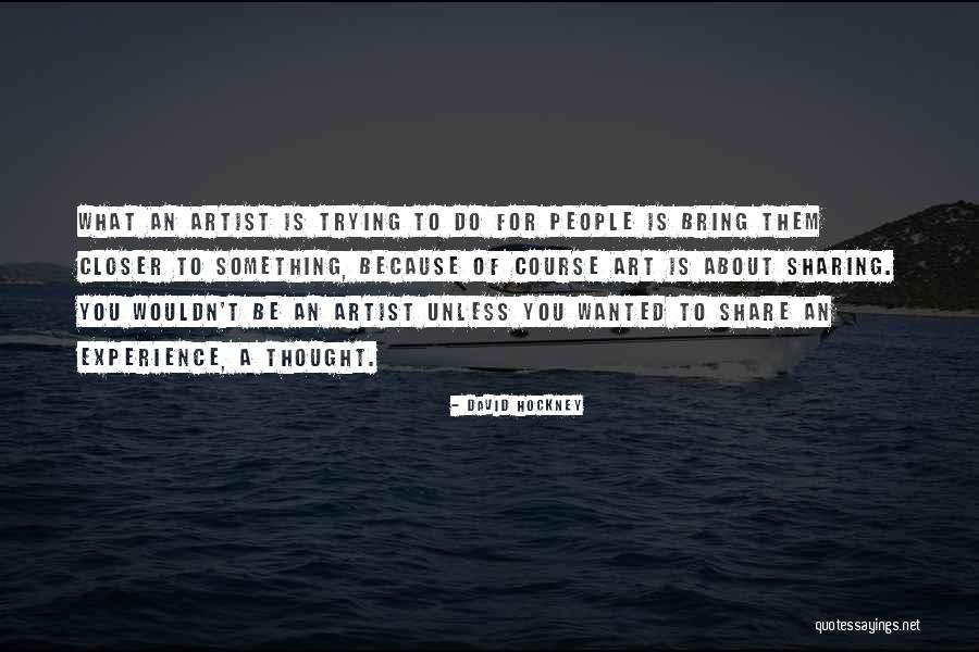 Paksas Geriausias Quotes By David Hockney Paksas Geriausias Quotes By David Hockney