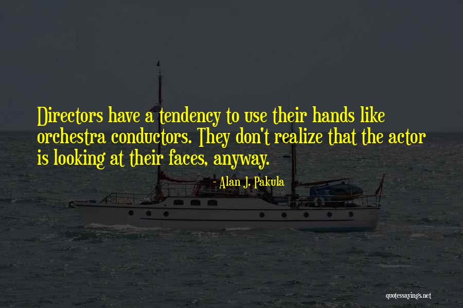 Pakula Quotes By Alan J. Pakula Pakula Quotes By Alan J. Pakula