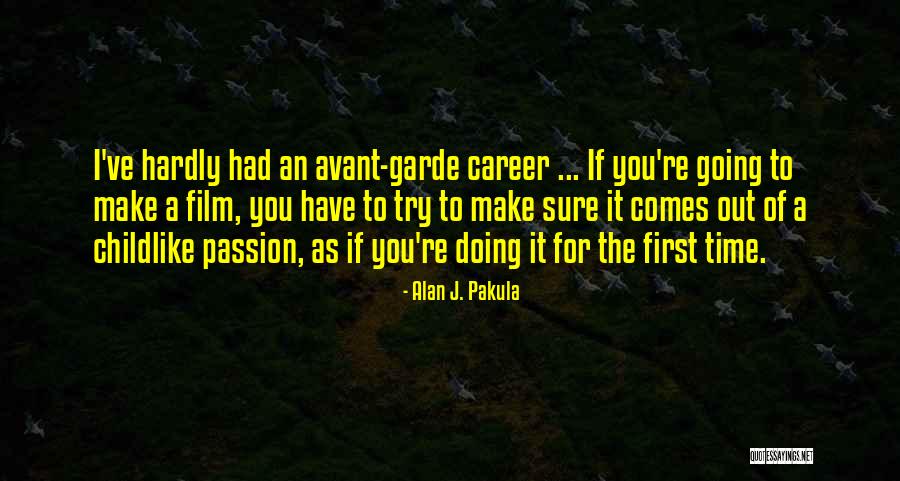 Pakula Quotes By Alan J. Pakula Pakula Quotes By Alan J. Pakula