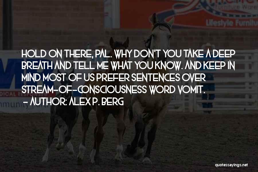 Pal Quotes By Alex P. Berg