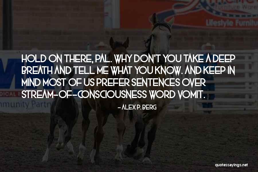 Pal Quotes By Alex P. Berg