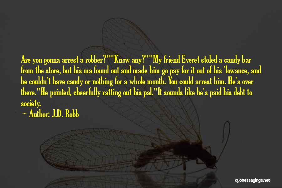 Pal Quotes By J.D. Robb
