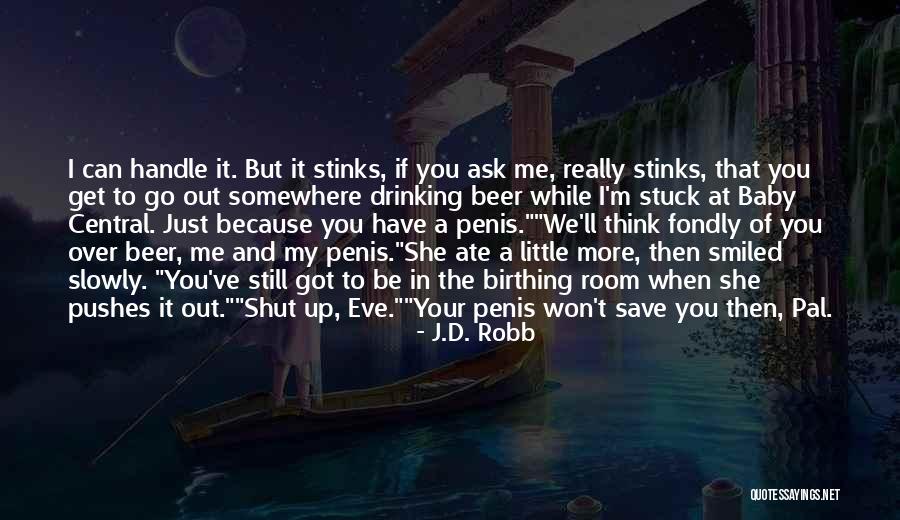 Pal Quotes By J.D. Robb