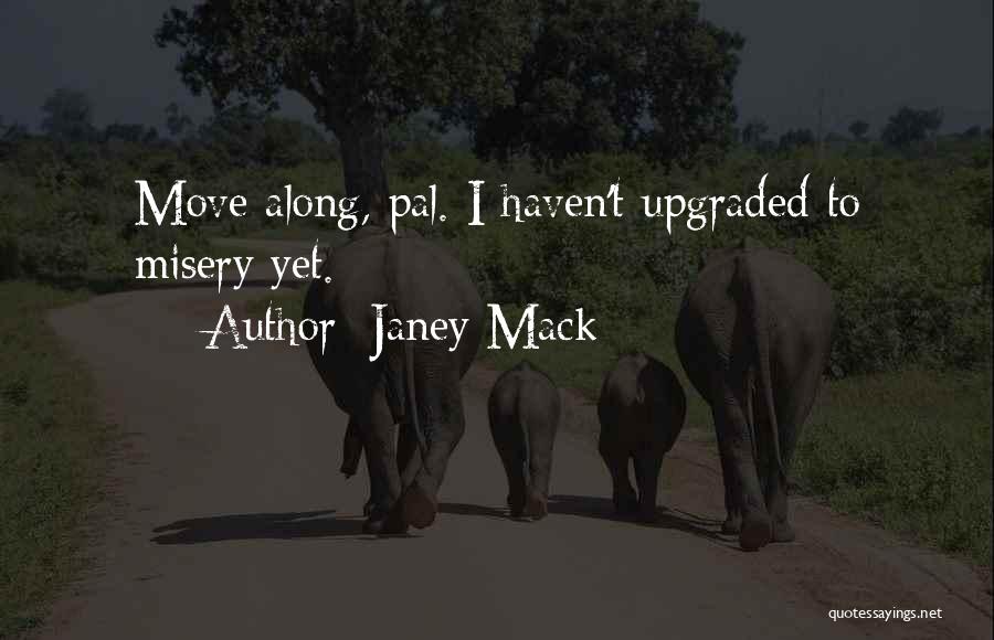 Pal Quotes By Janey Mack