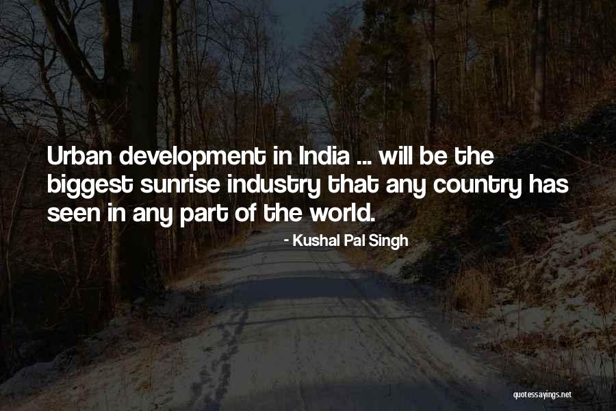 Pal Quotes By Kushal Pal Singh Pal Quotes By Kushal Pal Singh